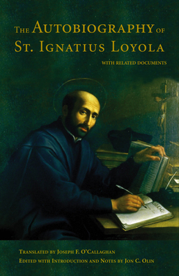 The Autobiography of St. Ignatius Loyola: With ... 082321480X Book Cover
