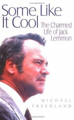 Some Like It Cool: The Charmed Life of Jack Lemmon 1861055102 Book Cover