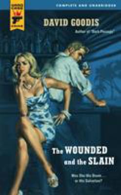The Wounded and the Slain (Hard Case Crime) 0857683756 Book Cover