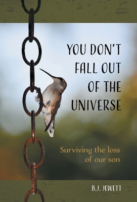 You Don't Fall Out of the Universe: Surviving t... 1039145132 Book Cover