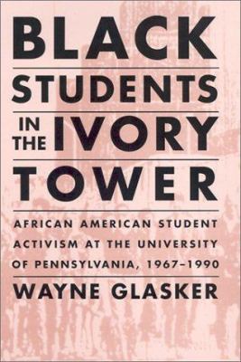 Black Students in the Ivory Tower: African Amer... 1558493220 Book Cover