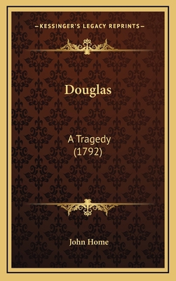 Douglas: A Tragedy (1792) 1164212494 Book Cover