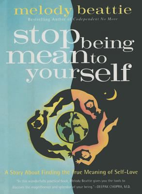 Stop Being Mean to Yourself: A Story about Find... 006251119X Book Cover