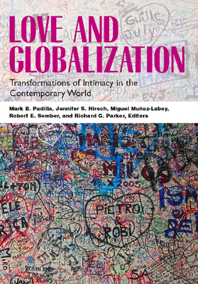Love and Globalization: Transformations of Inti... 0826515851 Book Cover