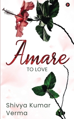 Amare: To love 1648996256 Book Cover