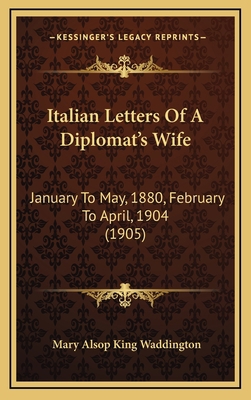 Italian Letters Of A Diplomat's Wife: January T... 1166666271 Book Cover