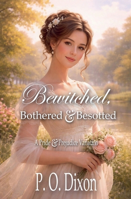 Bewitched, Bothered and Besotted B0H7TL9Z4J Book Cover