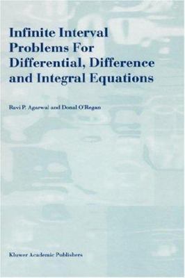Infinite Interval Problems for Differential, Di... 0792369610 Book Cover