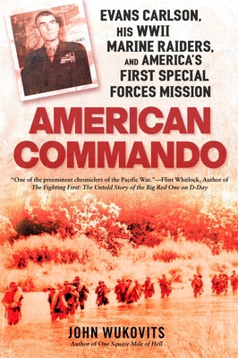 American Commando: Evans Carlson, His WWII Mari... 0451229983 Book Cover