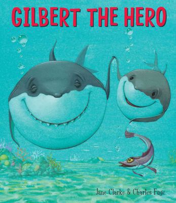 Gilbert the Hero 1847382932 Book Cover