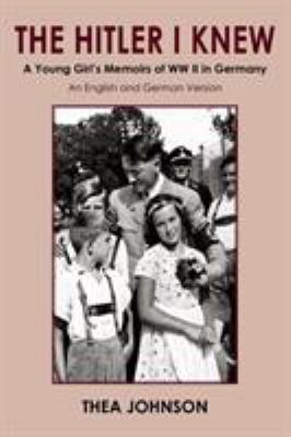 The Hitler I Knew: A Young Girl's Memoirs of WW... 1425955452 Book Cover