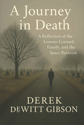 A Journey in Death: A Reflection of the Lessons... B0FM8N76FF Book Cover