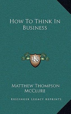 How to Think in Business 1164484125 Book Cover