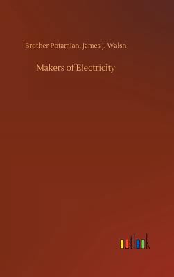 Makers of Electricity 3732641759 Book Cover
