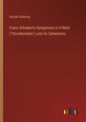 Franz Schuberts Symphonie in H-Moll (Unvollende... [German] 3368275321 Book Cover