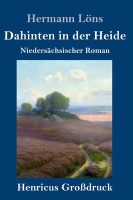 Dahinten in der Heide (Großdruck): Niedersächsi... [German] 3847841874 Book Cover
