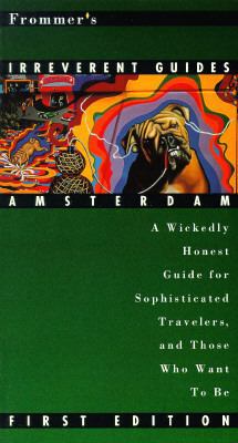 Frommer's Irreverent Guide : Amsterdam 0028608828 Book Cover