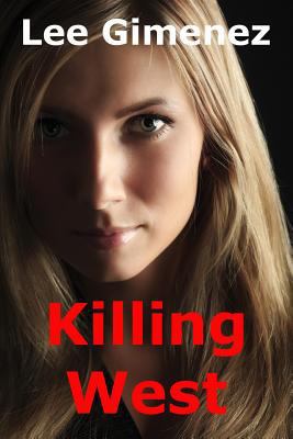 Killing West 0692245871 Book Cover