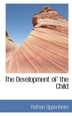 The Development of the Child 1103440438 Book Cover