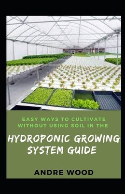 Easy Ways To Cultivate Without Using Soil In Th... B09TDVMW9S Book Cover