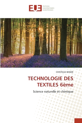 TECHNOLOGIE DES TEXTILES 6ème [French] 6202549823 Book Cover