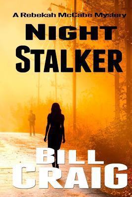 Night Stalker: A Rebekah McCabe Mystery 1729608736 Book Cover