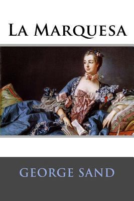 La Marquesa [Spanish] 1536976784 Book Cover