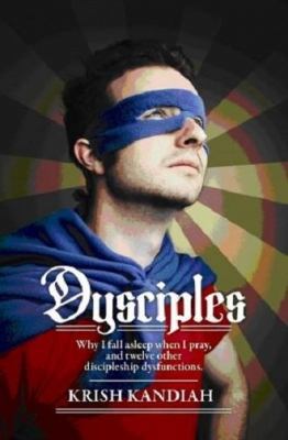 Dysciples: Why I Fall Asleep When I Pray and Tw... 1850788243 Book Cover