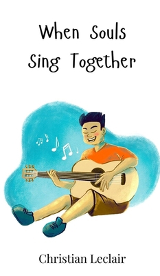 When Souls Sing Together 3690810396 Book Cover