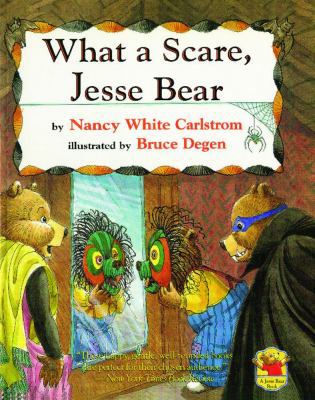 What a Scare, Jesse Bear 0689851901 Book Cover