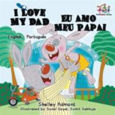 I Love My Dad (English Portuguese Bilingual Boo... [Portuguese] 1525904175 Book Cover