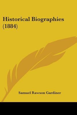 Historical Biographies (1884) 1436871883 Book Cover