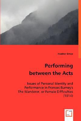 Performing between the Acts 383646764X Book Cover