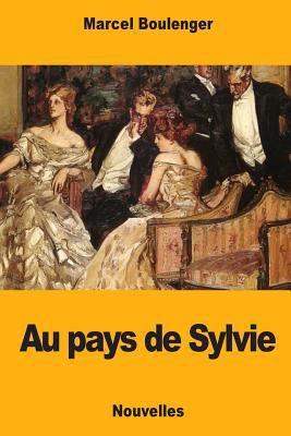 Au pays de Sylvie [French] 1987672003 Book Cover