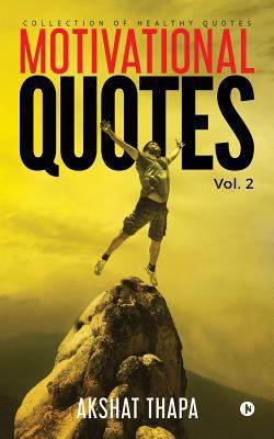 Motivational Quotes - Vol. 2: Collection of Hea... 164324275X Book Cover