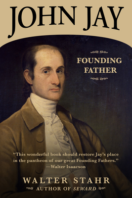 John Jay: Founding Father 1635763363 Book Cover