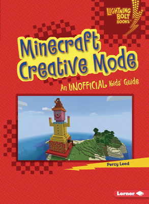 Minecraft Creative Mode: An Unofficial Kids' Guide 172846353X Book Cover