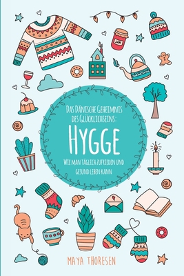 Hygge: Das Dänische Geheimnis des Glücklichsein... [German] 1953714005 Book Cover