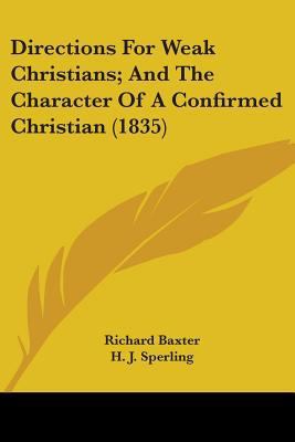 Directions For Weak Christians; And The Charact... 1436822599 Book Cover