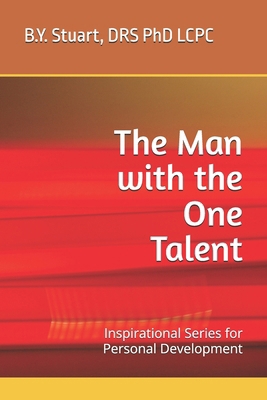 The Man with the One Talent: Inspirational Seri... 1461177642 Book Cover