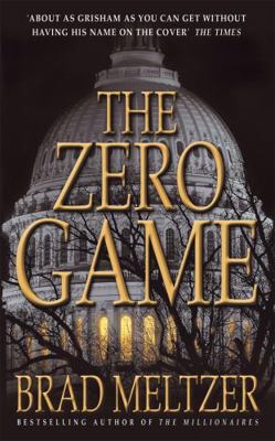 The Zero Game. Brad Meltzer 0340825030 Book Cover