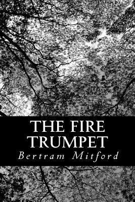 The Fire Trumpet: A Romance of the Cape Frontier 1481100149 Book Cover