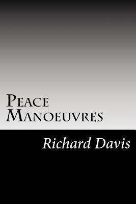 Peace Manoeuvres 1502788284 Book Cover
