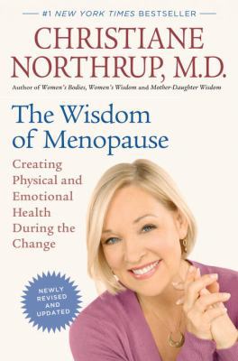 The Wisdom of Menopause: Creating Physical and ... 0553807927 Book Cover