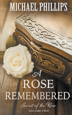 A Rose Remembered 1647346681 Book Cover