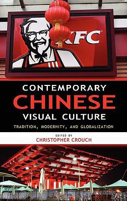Contemporary Chinese Visual Culture: Tradition,... 1604977213 Book Cover