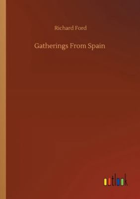 Gatherings From Spain 3752335181 Book Cover