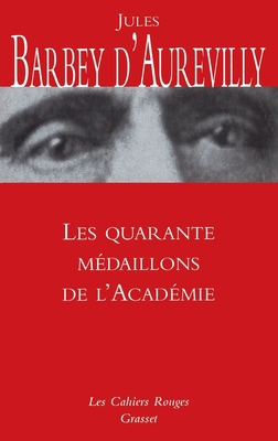 Les quarante médaillons de l'Académie [French] 2246723817 Book Cover