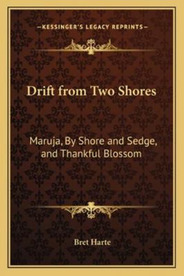 Drift from Two Shores: Maruja, By Shore and Sed... 1162721871 Book Cover