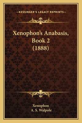 Xenophon's Anabasis, Book 2 (1888) 1167184017 Book Cover